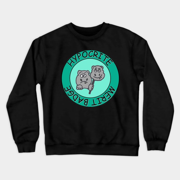 Hypocrite Merit Badge Crewneck Sweatshirt by GiiPiiD